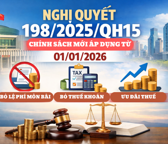 MỘT SỐ CHÍNH SÁCH ƯU ĐÃI THUẾ MỚI ÁP DỤNG TỪ 01/01/2026