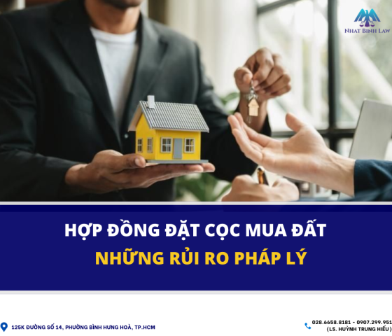 TUYÊN VÔ HIỆU HỢP ĐỒNG ĐẶT CỌC MUA ĐẤT - NHỮNG RỦI RO PHÁP LÝ CẦN TRÁNH