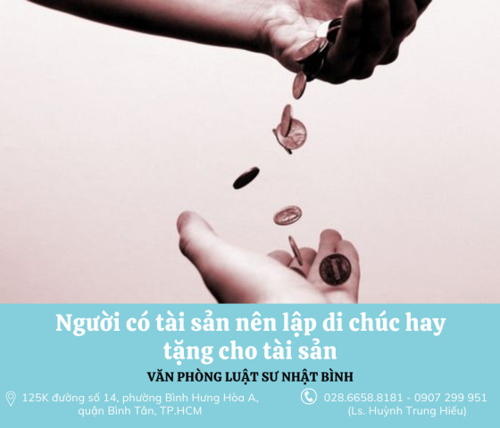 Người có tài sản nên lập di chúc hay tặng cho tài sản?