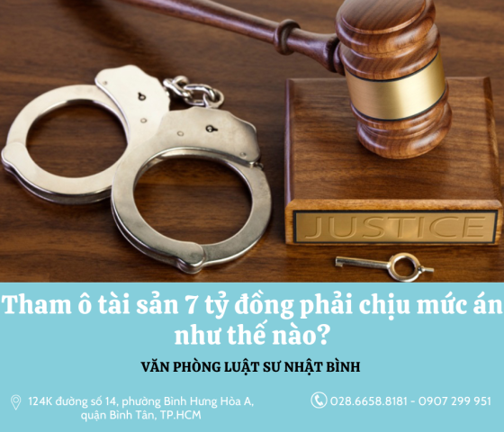 Tham ô tài sản 7 tỷ đồng phải chịu mức án như thế nào?