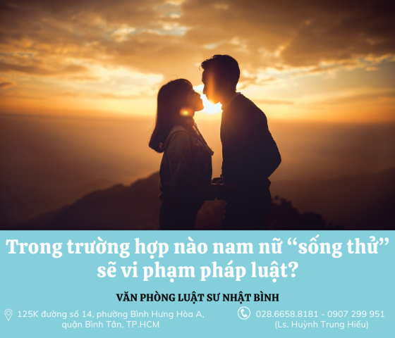 Trong trường hợp nào nam nữ chung sống với nhau sẽ vi phạm pháp luật?