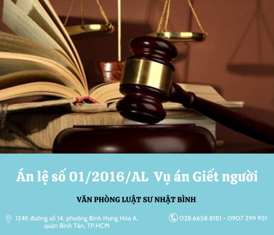 Án lệ số 01/2016/AL  Vụ án Giết người