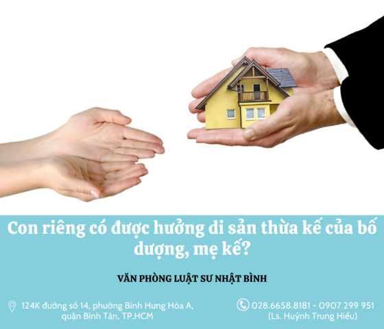 Con riêng có được hưởng di sản thừa kế của bố dượng, mẹ kế?