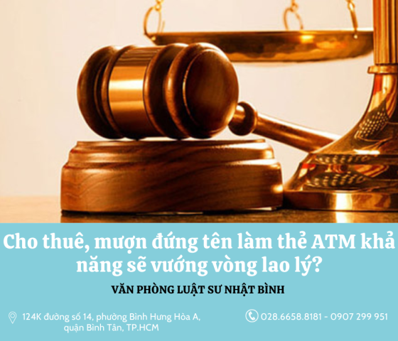 Cho thuê, mượn đứng tên làm thẻ ATM khả năng sẽ vướng vòng lao lý?