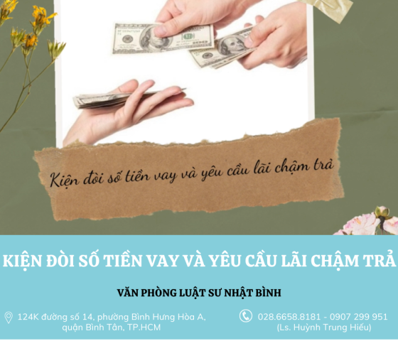 KIỆN ĐÒI SỐ TIỀN VAY VÀ YÊU CẦU LÃI CHẬM TRẢ