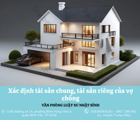 Xác định tài sản chung, tài sản riêng của vợ chồng