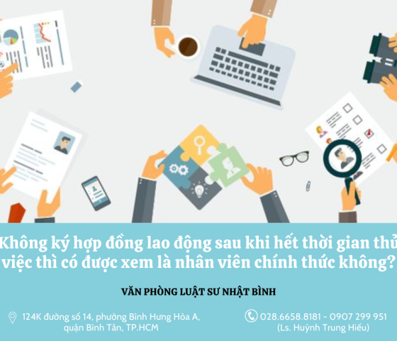 Không ký hợp đồng lao động sau khi hết thời gian thử việc thì có được xem là nhân viên chính thức không?