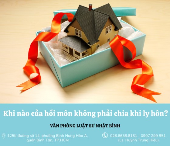Khi nào của hồi môn không phải chia khi ly hôn?