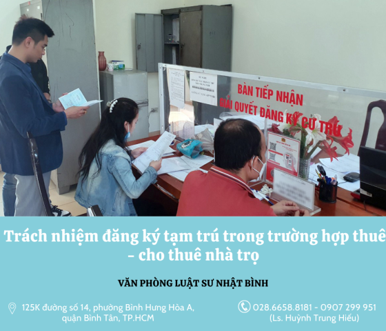 TRÁCH NHIỆM ĐĂNG KÝ TẠM TRÚ TRONG TRƯỜNG HỢP THUÊ - CHO THUÊ NHÀ TRỌ