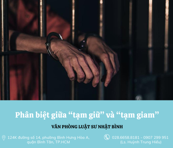 Phân biệt "tạm giữ" và "tạm giam"