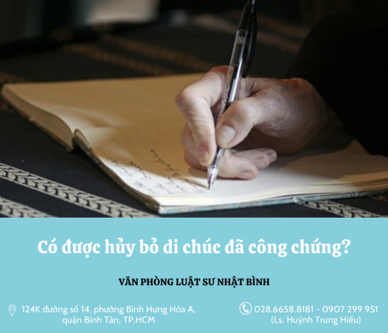 Có được hủy bỏ di chúc đã công chứng?