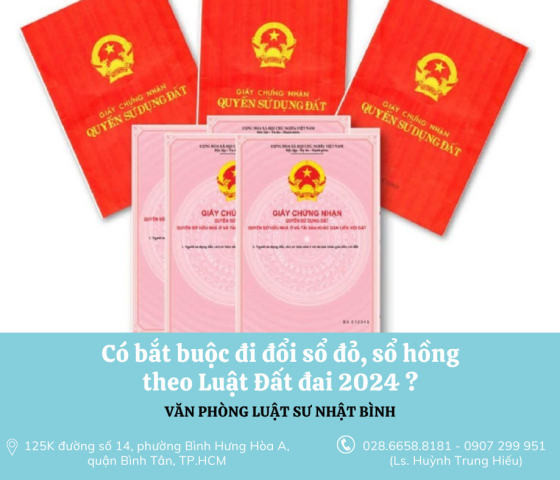 Có bắt buộc đi đổi sổ đỏ, sổ hồng theo Luật Đất đai 2024?