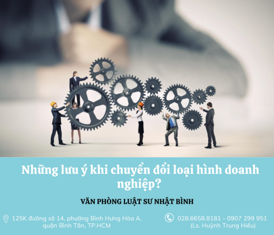 Những lưu ý khi chuyển đổi loại hình doanh nghiệp