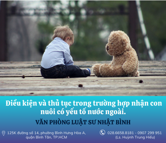 Điều kiện và thủ tục trong trường hợp nhận nuôi con nuôi có yếu tố nước ngoài?