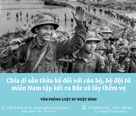 Chia di sản thừa kế đối với cán bộ, bộ đội từ miền Nam tập kết ra Bắc và lấy thêm vợ