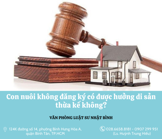 Con nuôi không đăng ký có được hưởng di sản thừa kế không?