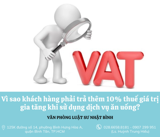 Vì sao khách hàng phải trả thêm 10% thuế giá trị gia tăng khi sử dụng dịch vụ ăn uống?