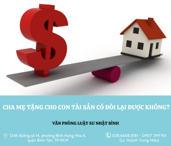 CHA MẸ TẶNG CHO CON TÀI SẢN CÓ ĐÒI LẠI ĐƯỢC KHÔNG?