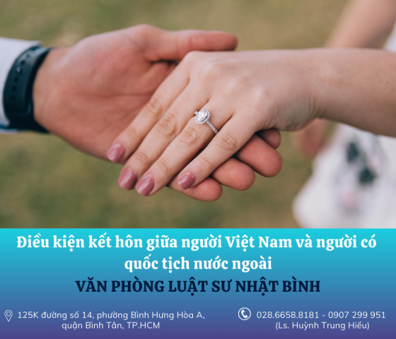 Điều kiện kết hôn giữa người Việt Nam và người có quốc tịch nước ngoài