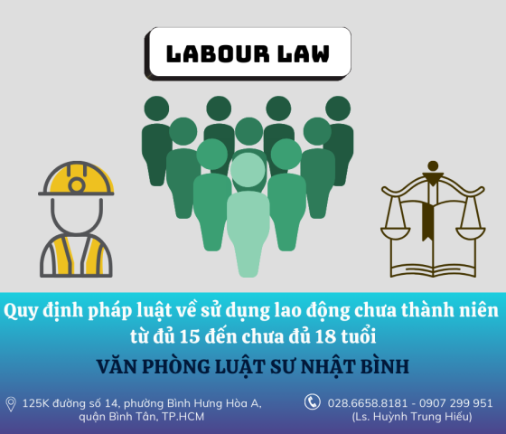 Quy định pháp luật về việc sử dụng lao động chưa thành niên từ đủ 15 đến chưa đủ 18 tuổi
