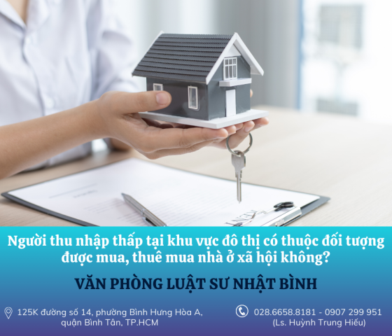 Người thu nhập thấp tại khu vực đô thị có thuộc đối tượng được mua, thuê mua nhà ở xã hội không?