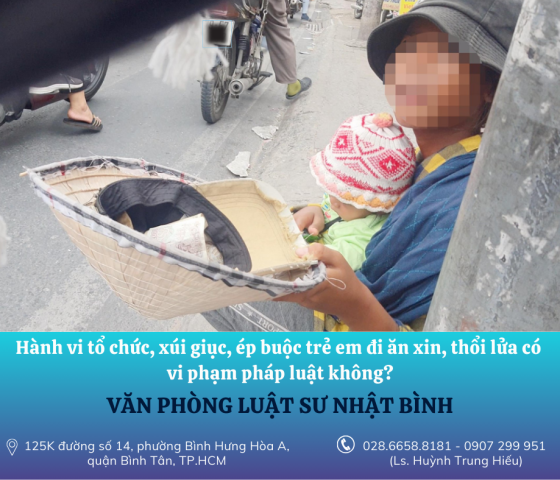 Hành vi tổ chức, xúi giục, trục lợi, ép buộc trẻ em lang thang đi ăn xin, thổi lửa có vi phạm pháp luật không?