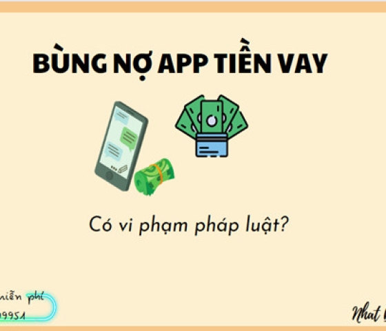 Bùng nợ app vay tiền có vi phạm pháp luật hay không?