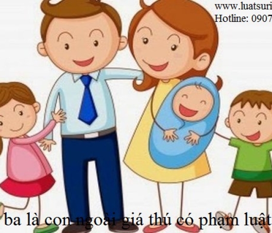 Con thứ ba là con ngoài giá thú có phạm luật không?