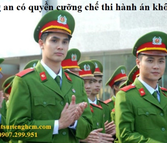 Công an có quyền cưỡng chế thi hành án dân sự không?