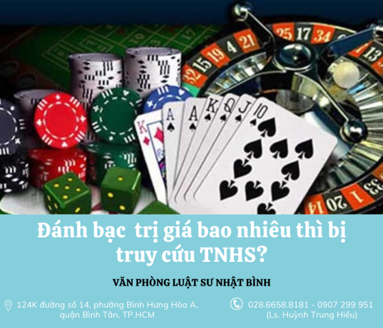 Đánh bạc bao nhiêu thì bị truy cứu trách nhiệm hình sự?