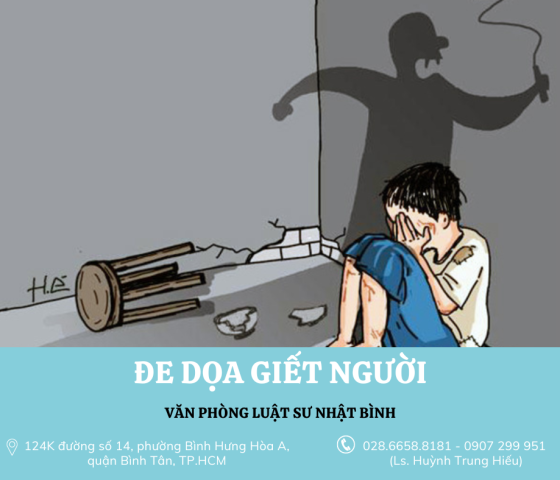 ĐE DỌA GIẾT NGƯỜI CÓ BỊ XỬ LÝ HÌNH SỰ KHÔNG?