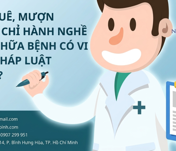CHO THUÊ, MƯỢN CHỨNG CHỈ HÀNH NGHỀ KHÁM BỆNH, CHỮA BỆNH CÓ VI PHẠM PHÁP LUẬT KHÔNG?