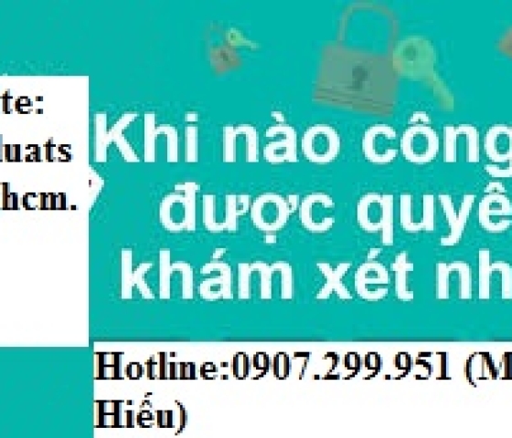 Khi nào công an mới được quyền khám xét chỗ ở của công dân?
