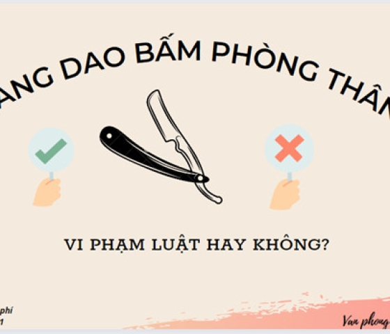 Mang dao bấm phòng thân có vi phạm pháp luật hay không?