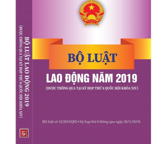 Những thay đổi mới của Bộ Luật lao động 2019 có hiệu lực năm 2021