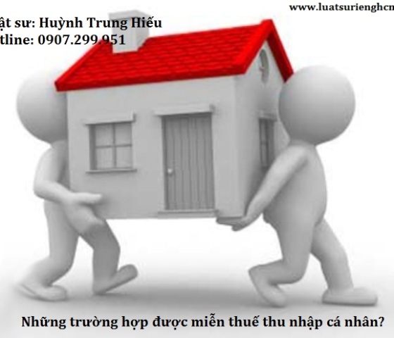 Những trường hợp nào được miễn thuế thu nhập cá nhân?