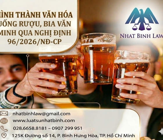 HÌNH THÀNH VĂN HÓA UỐNG RƯỢU, BIA VĂN MINH QUA NGHỊ ĐỊNH 90/2026/NĐ-CP