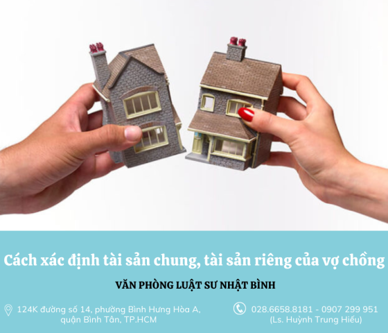Cách xác định tài sản chung, tài sản riêng vợ chồng