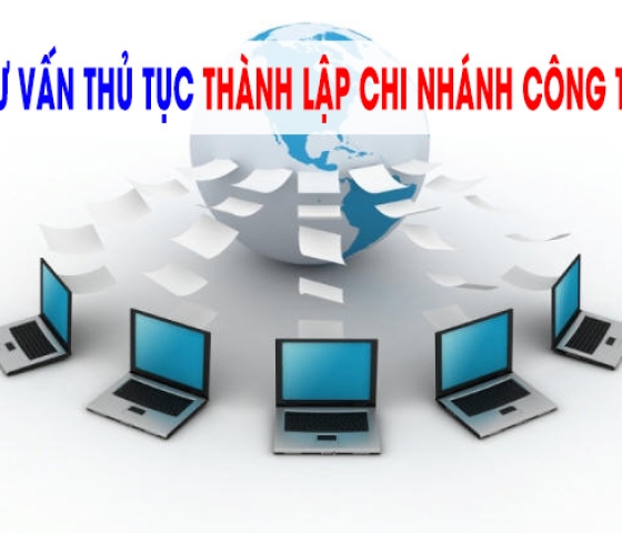 THÀNH LẬP CHI NHÁNH CÔNG TY