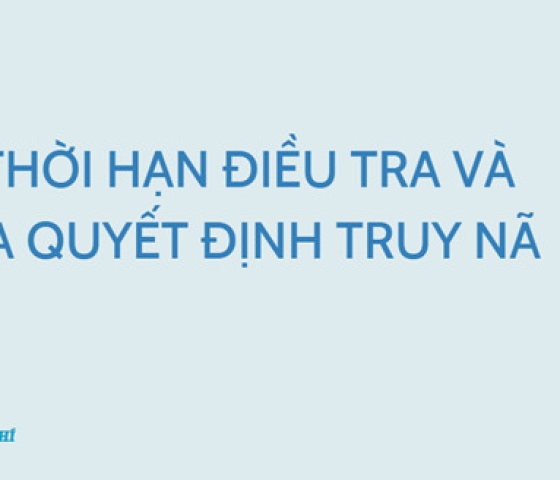 Thời hạn điều tra và ra quyết định truy nã