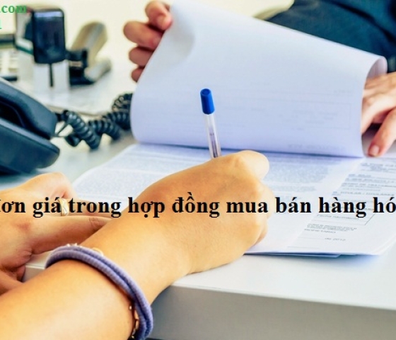 Tranh chấp đơn giá trong hợp đồng mua bán hàng hóa xử lý thế nào?