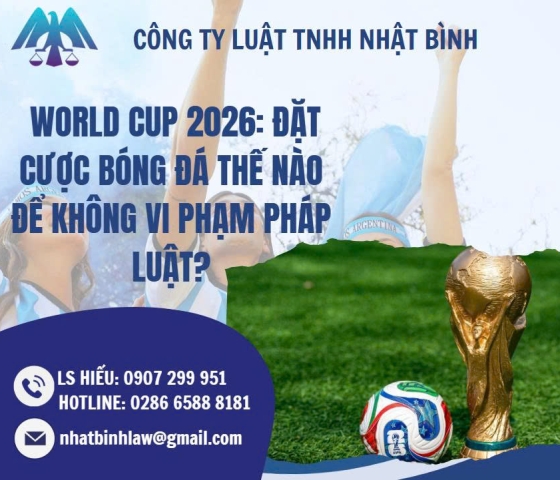 WORLD CUP 2026: ĐẶT CƯỢC BÓNG ĐÁ THẾ NÀO ĐỂ KHÔNG VI PHẠM PHÁP LUẬT?